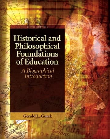 Cover of Historical and Philosophical Foundations of Education: A Biographical Approach