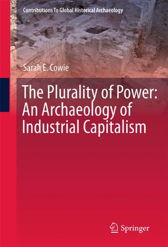 Cover of The Plurality of Power: An Archaeology of Industrial Capitalism